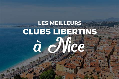 club libertin nice|Les 8 Meilleurs Clubs libertins à Nice (Avis, Infos, Tarifs)